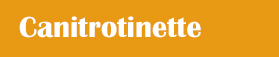 canitrotinette